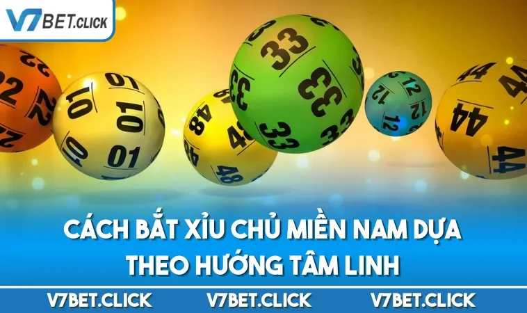 Cách bắt xỉu chủ miền Nam dựa theo hướng tâm linh