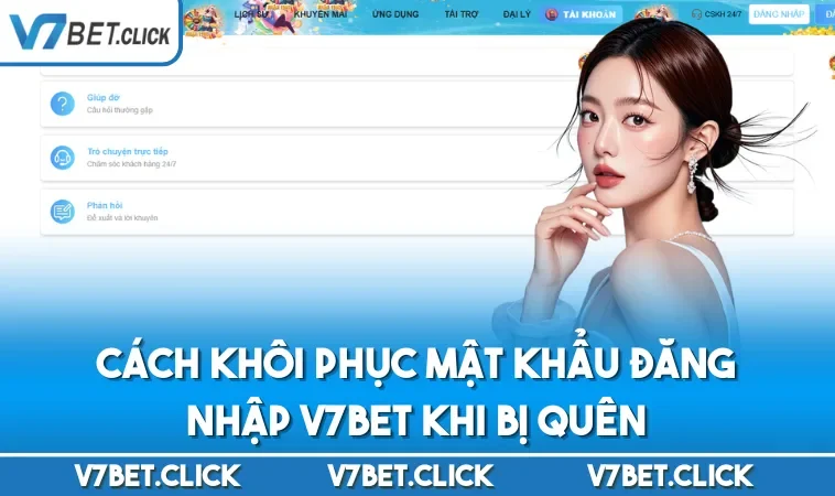 Cách khôi phục mật khẩu đăng nhập V7BET khi bị quên