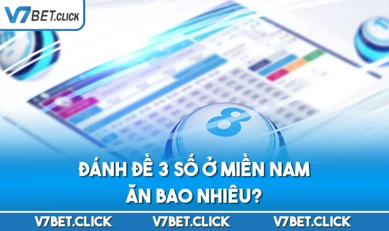 Đánh đề 3 số ở miền Nam ăn bao nhiêu?