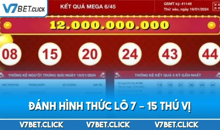 Đánh hình thức lô 7 – 15 thú vị