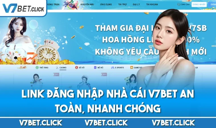 Link đăng nhập nhà cái V7BET an toàn, nhanh chóng