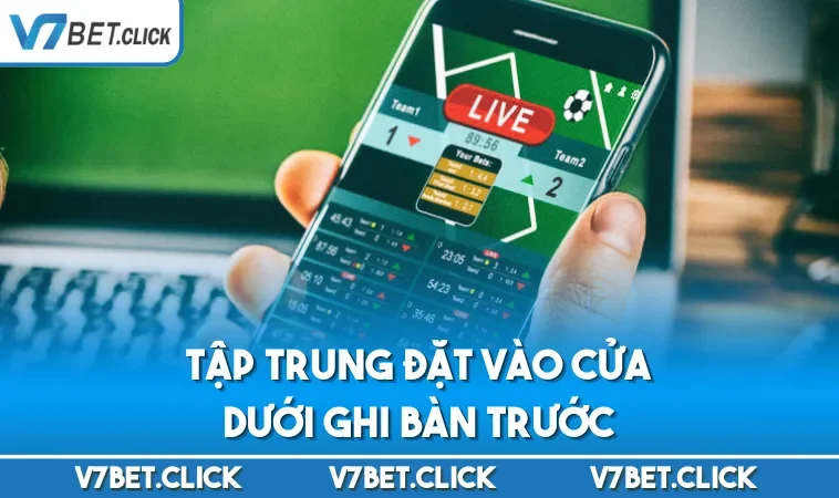 Tập trung đặt vào cửa dưới ghi bàn trước