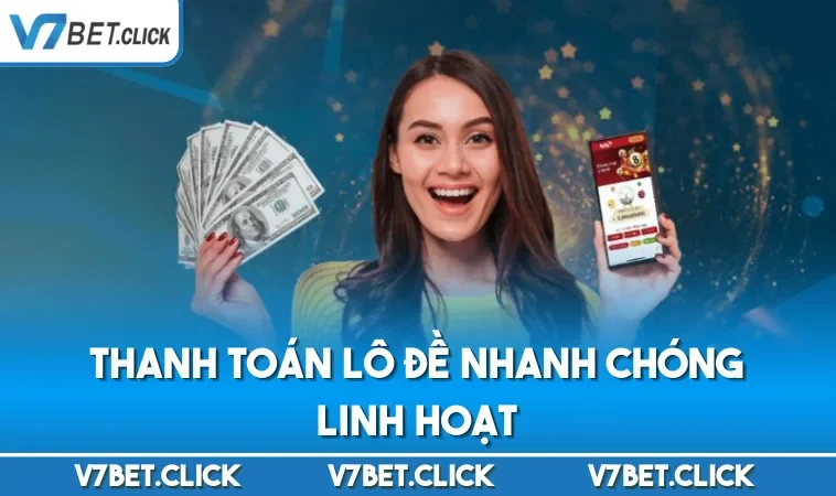 Thanh toán lô đề nhanh chóng linh hoạt